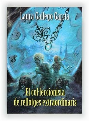 COL·LECCIONISTA DE RELLOTGES EXTRAORDINARIS, EL | 9788466130042 | GALLEGO GARCÍA, LAURA | Llibreria Online de Tremp