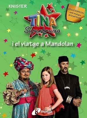 TINA SUPERBRUIXA I EL VIATGE A MANDOLAN (EDICIO ESPECIAL) | 9788499060934 | KNISTER