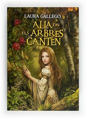ALLA ON ELS ARBRES CANTEN | 9788466129350 | GALLEGO, LAURA | Llibreria Online de Tremp