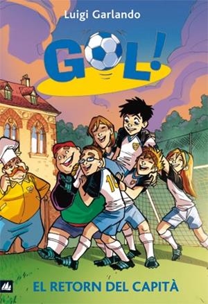 RETORN DEL CAPITA, EL. GOL! | 9788424636586 | GARLANDO, LUIGI | Llibreria Online de Tremp