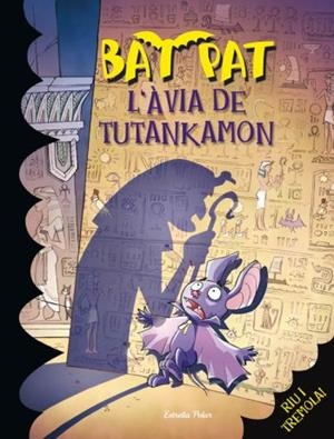 BAT PAT 3: AVIA DE TUTANKAMON, L' | 9788492790265 | BAT PAT