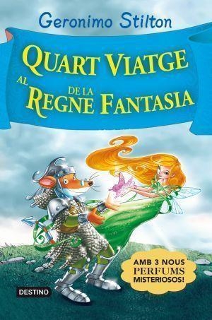 QUART VIATGE AL REGNE DE LA FANTASIA, EL | 9788492790760 | STILTON, GERONIMO. | Llibreria Online de Tremp