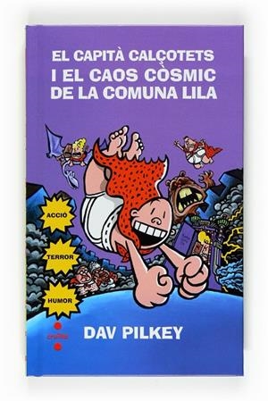 CAPITA CALÇOTETS I EL CAOS COSMIC DE LA COMUNA LILA, EL | 9788466123792 | PILKEY, DAV | Llibreria Online de Tremp