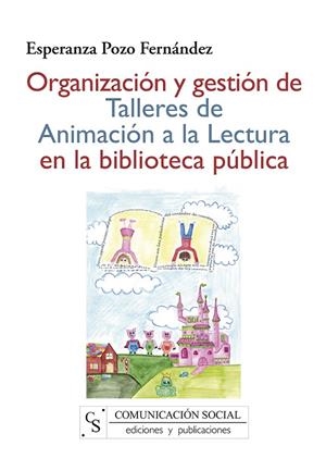 ORGANIZACION Y GESTION DE TALLERES DE ANIMACION A LA LECTURA | 9788496082670 | POZO FERNANDEZ, ESPERANZA | Llibreria Online de Tremp