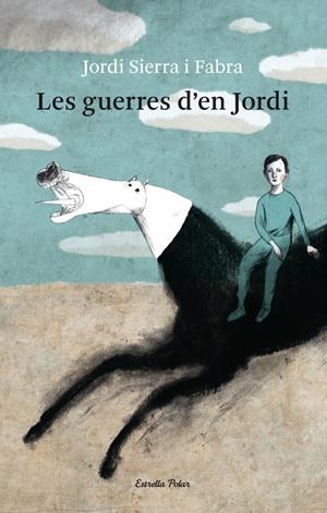 GUERRES D'EN JORDI, LES | 9788499321080 | SIERRA I FABRA, JORDI | Llibreria Online de Tremp