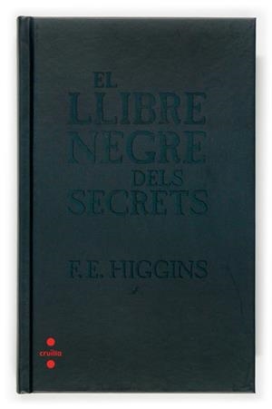 LLIBRE NEGRE DELS SECRETS, EL | 9788466117500 | HIGGINS, F.E