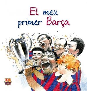 MEU PRIMER BARÇA, EL | 9788497858137