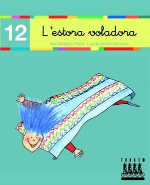 L´ESTORA VOLADORA (12) | 9788481316872 | MASGRAU I PLANA, FINA ; BELLVER FERRANDO, LOURDES