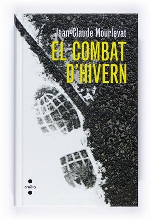 COMBAT D'HIVERN, EL | 9788466120579 | MOURLEVAT, JEAN-CLAUDE | Llibreria Online de Tremp