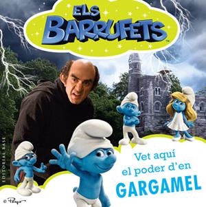 VET AQUÍ EL PODER D'EN GARGAMEL (ELS BARRUFETS) | 9788415267416 | PEYO | Llibreria Online de Tremp