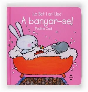 BET I EN LLUC A BANYAR-SE!, LA | 9788466123600 | OUD, PAULINE | Llibreria Online de Tremp