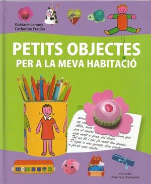 PETITS OBJECTES PER A LA MEVA HABITACIO | 9788484184096 | Llibreria Online de Tremp
