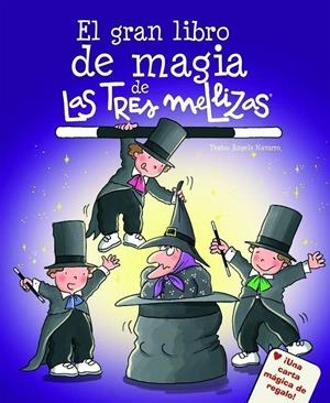 GRAN LIBRO DE MAGIA DE LAS TRES MELLIZAS, EL | 9788408066828 | NAVARRO, ANGELS ; CAPDEVILA, ROSER