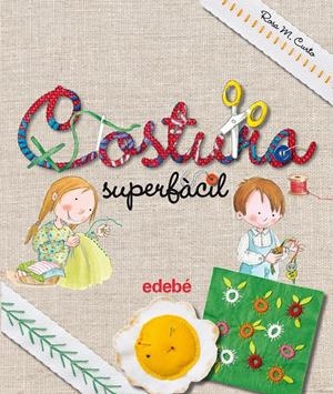 COSTURA SUPERFÀCIL, DE ROSA M. CURTO | 9788468325446 | CURTO MILÀ, ROSA MARÍA | Llibreria Online de Tremp