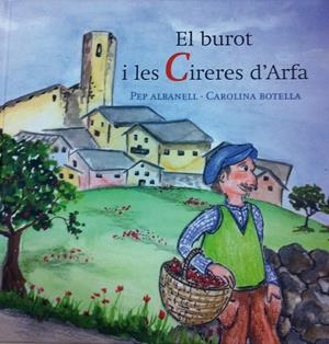 BUROT I LES CIRERES D'ARFA, EL | 9788461522439 | ALBANELL, PEP; BOTELLA, CAROLINA | Llibreria Online de Tremp