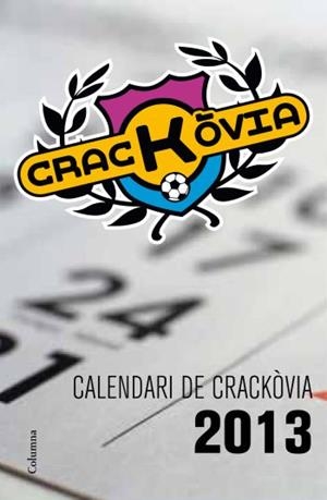 CALENDARI DEL CRACKÒVIA 2013 | 9788466415545 | AAVV | Llibreria Online de Tremp