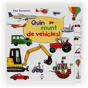 QUIN MUNT DE VEHICLES! | 9788466131629 | KAWAMURA, YAYO | Llibreria Online de Tremp