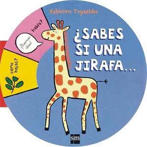 ¿SABES SI UNA JIRAFA-- | 9788467551778 | TEYSSEDRE, FABIENNE