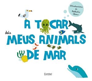 TOCAR DELS MEUS ANIMALS DE MAR, A | 9788498256796