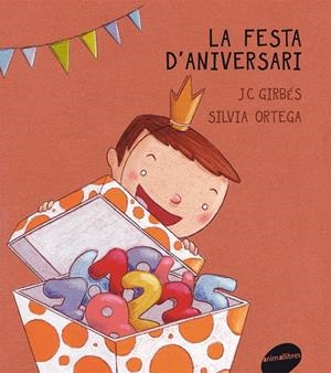 FESTA D'ANIVERSARI, LA | 9788415095187 | GIRBES, J. C.; ORTEGA, SILVIA | Llibreria Online de Tremp