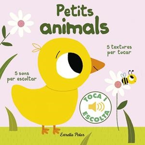 PETITS ANIMALS. TOCA I ESCOLTA | 9788416522477 | MARION BILLET | Llibreria Online de Tremp