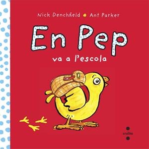 EN PEP VA A L'ESCOLA | 9788466138628 | DENCHFIELD, NICK | Llibreria Online de Tremp
