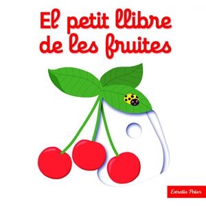 EL PETIT LLIBRE DE LES FRUITES | 9788416519675 | NATHALIE CHOUX | Llibreria Online de Tremp