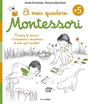 EL MEU QUADERN MONTESSORI +5 | 9788416522217 | ÉVE HERRMANN/ROBERTA ROCCHI | Llibreria Online de Tremp