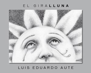 GIRALLUNA, EL | 9788424642532 | EDUARDO AUTE, LUIS | Llibreria Online de Tremp