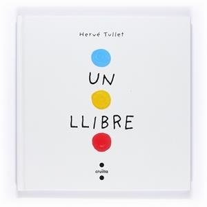 LLIBRE, UN | 9788466126281 | TULLET, HERVE | Llibreria Online de Tremp