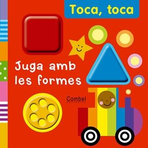 TOCA, TOCA JUGA AMB LES FORMES | 9788498256857