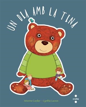 UN DIA AMB LA TINA | 9788466129312 | CORDIER, SEVERINE; LACROIX, CYNTHIA | Llibreria Online de Tremp