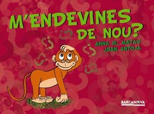 M'ENDEVINES DE NOU | 9788448923365 | MATAS, A.M.  ANTOJA, JOAN | Llibreria Online de Tremp