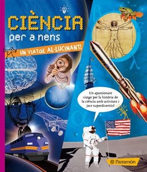 CIENCIA PER A NENS UN VIATGE AL.LUCINANT | 9788434234048