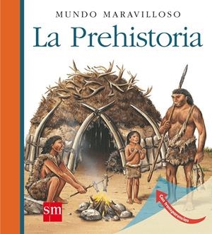 PREHISTORIA, LA (MUNDO MARAVILLOSO) | 9788467539639