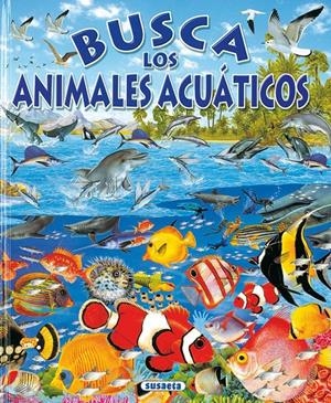 BUSCA LOS ANIMALES ACUATICOS | 9788430545490