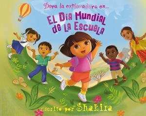 DORA, DIA MUNDIAL DE LA ESCUELA | 9788448832605 | SHAKIRA | Llibreria Online de Tremp