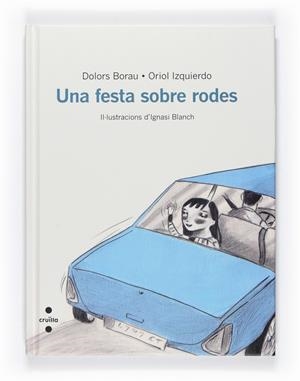 UNA FESTA SOBRE RODES | 9788466127103 | BORAU, DOLORS; IZQUIERDO, ORIOL | Llibreria Online de Tremp