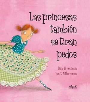 PRINCESAS TAMBIEN SE TIRAN PEDOS, LAS | 9788498453157 | BRENMAN, ILAN; ZILBERMAN, IONIT | Llibreria Online de Tremp