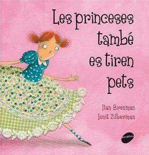 PRINCESES TAMBE ESTIREN PETS, LES | 9788415095293 | BRENMAN, ILAN; ZILBERMAN, IONIT | Llibreria Online de Tremp