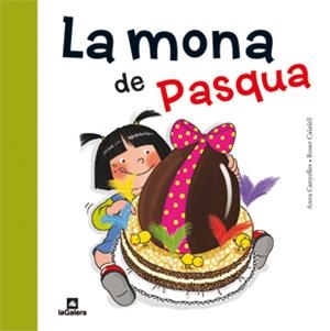 MONA DE PASQUA, LA | 9788424637149 | CANYELLES, ANNA; CALAFELL, ROSA