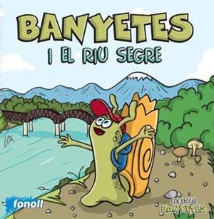 BANYETES I EL RIU SEGRE | 9788493734237 | Llibreria Online de Tremp