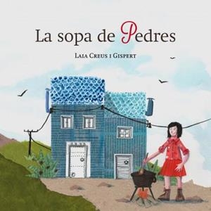 LA SOPA DE PEDRES | 9788494576348 | LAIA CREUS I GISPERT