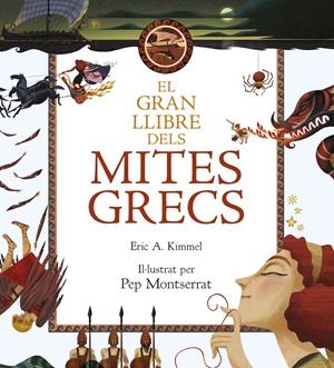 EL GRAN LLIBRE DELS MITES GRECS | 9788416519712 | ERIC A. KIMMEL | Llibreria Online de Tremp
