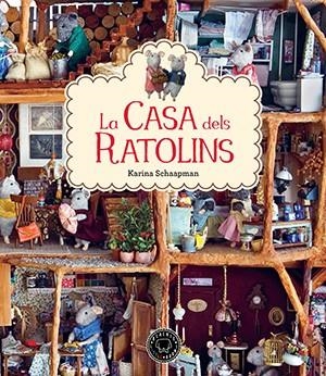 LA CASA DELS RATOLINS | 9788416290352 | SCHAAPMAN, KARINA | Llibreria Online de Tremp