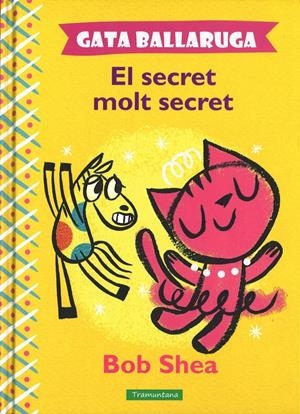 GATA BALLARUGA EL SECRET MOLT SECRET | 9788416578078 | SHEA, BOB | Llibreria Online de Tremp