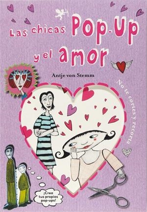 CHICAS POP-UP Y EL AMOR, LAS | 9788467544190 | VON STEMM, ANTJE | Llibreria Online de Tremp