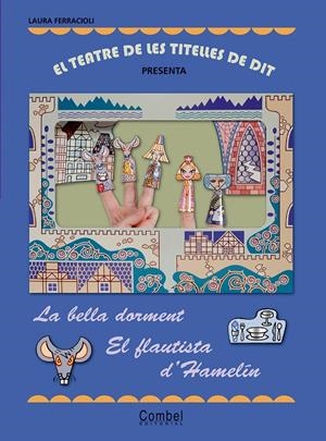 TEATRE DE LES TITELLES DE DIT LA BELLA DORMENT EL FLAUTISTA | 9788498255652
