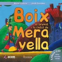 BOIX EL BRUIXOT I LA CIUTAT DE MERAVELLA | 9788492571802 | JUSTÍCIA RIVASÉS, MANEL/GONZÁLEZ MARQUÈS, JORDI | Llibreria Online de Tremp