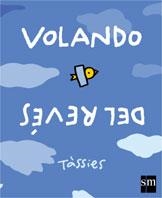VOLANDO DEL REVES | 9788434878075 | TÀSSIES, JOSEP ANTONI
